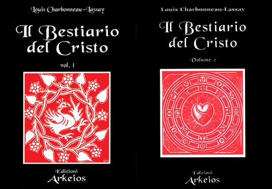 Il bestiario del Cristo. La misteriosa emblematica di Gesù Cristo. Vol. 1 - Louis Charbonneau Lassay - copertina