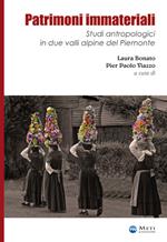 Patrimoni immateriali. Studi antropologici in due valli alpine del Piemonte