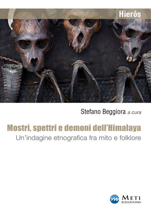 Mostri, spettri e demoni dell'Himalaya. Un'indagine etnografica fra mito e folklore - copertina