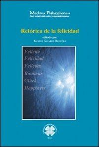 Retórica de la felicidad. Ediz. francese e spagnola - copertina