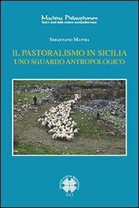 Il pastoralismo in Sicilia. Uno sguardo antropologico - Sebastiano Mannia - copertina
