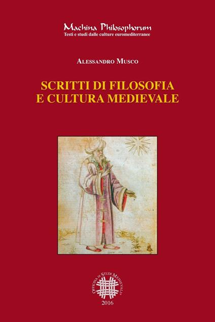 Scritti di filosofia e cultura medievale - Alessandro Musco - copertina