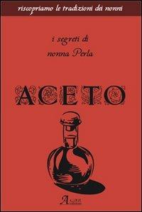 Aceto. I segreti di nonna Perla - copertina