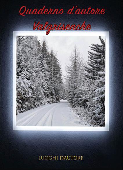 Quaderno d'autore. Vol. 14: Valgrisenche - Amos Cartabia - copertina