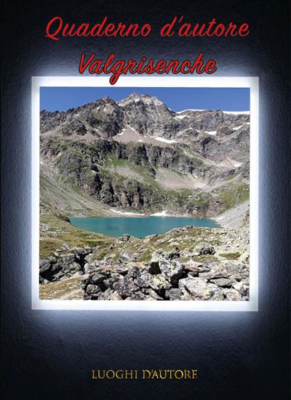 Quaderno d'autore. Vol. 19: Valgrisenche - Amos Cartabia - copertina