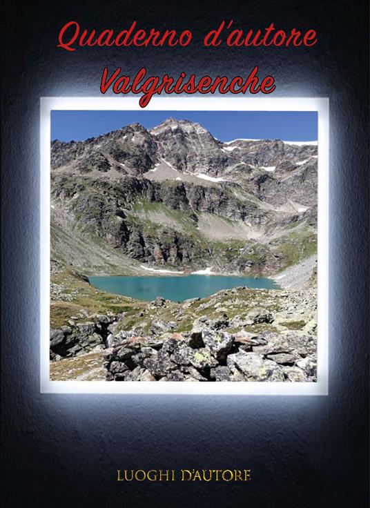 Quaderno d'autore. Vol. 19: Valgrisenche - Amos Cartabia - copertina