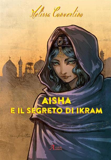 Aisha e il segreto di Ikram - Melissa Convertino - ebook