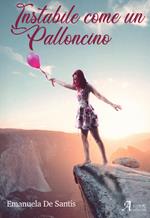Instabile come un palloncino