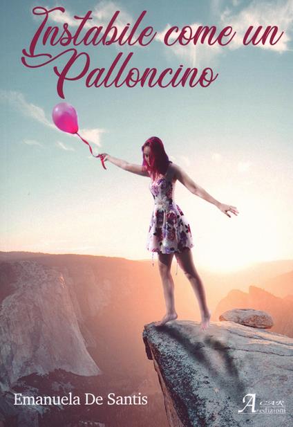 Instabile come un palloncino - Emanuela De Santis - copertina
