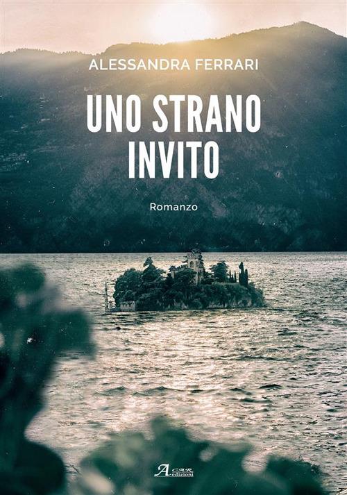 Uno strano invito - Alessandra Ferrari - ebook