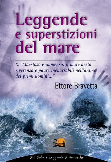 Leggende e superstizioni del mare - Ettore Bravetta - ebook