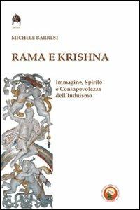 Rama e Krishna. Immagine, spirito e consapevolezza dell'induismo - Michele Barresi - copertina