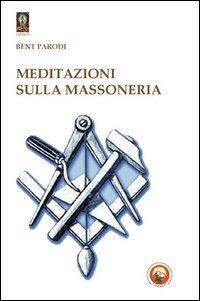 Meditazioni sulla massoneria - Bent Parodi - copertina