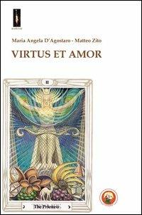 Virtus et amor - M. Angela D'Agostaro,Matteo Zito - copertina