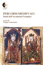 Percorsi medievali. Studi dell'Accademia Templare
