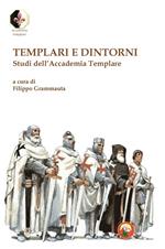 Templari e dintorni. Studi dell'Accademia Templare