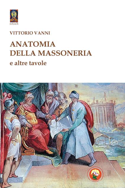 Anatomia della massoneria e altre tavole - Vittorio Vanni - copertina