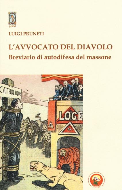 L'avvocato del diavolo. Breviario di autodifesa del massone - Luigi Pruneti - copertina