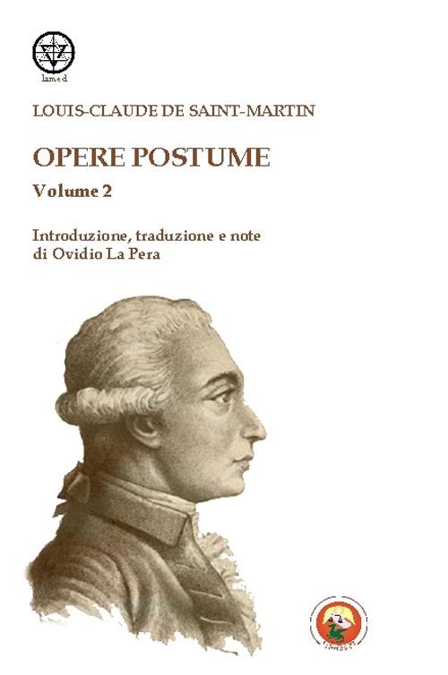 Opere postume. Vol. 2 - Louis-Claude de Saint-Martin - copertina