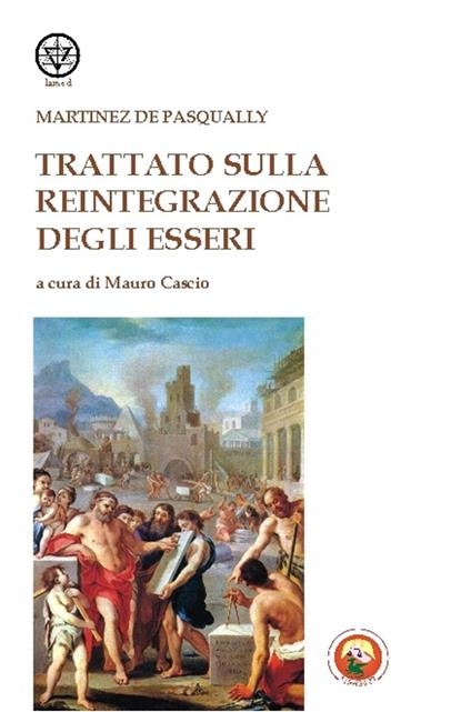 Trattato della reintegrazione degli esseri - Jacques Martínès de Pasqually - copertina