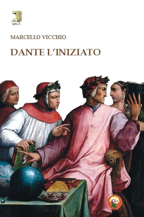 Dante l'iniziato - Marcello Vicchio - copertina