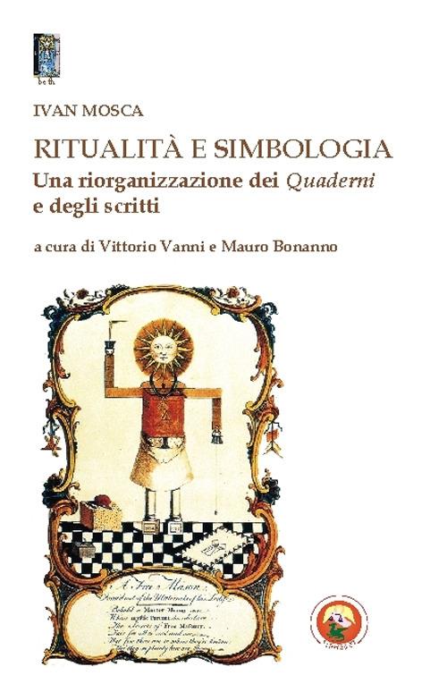 Ritualità e simbologia. Una riorganizzazione dei quaderni e degli scritti - Ivan Mosca - copertina