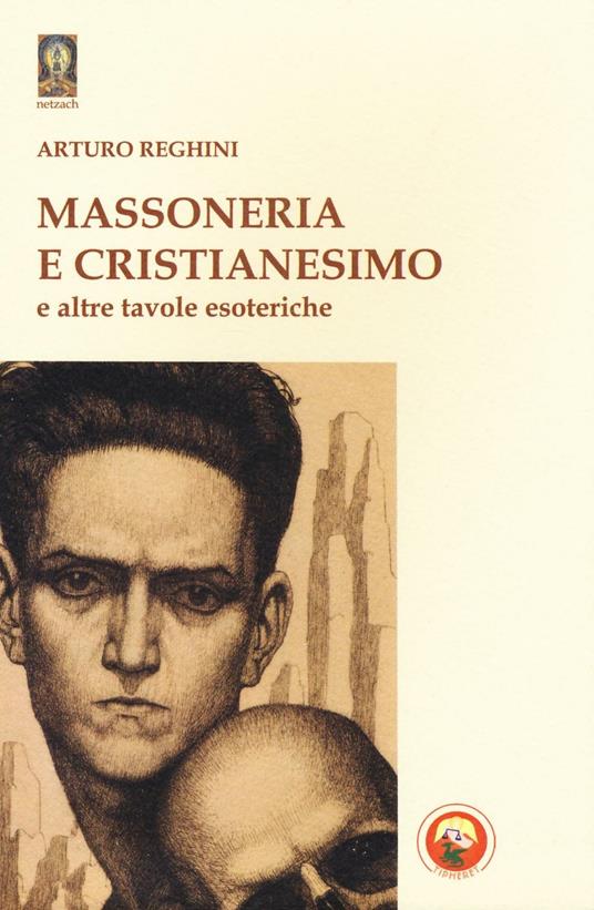 Massoneria e cristianesimo e altre tavole esoteriche - Arturo Reghini - copertina