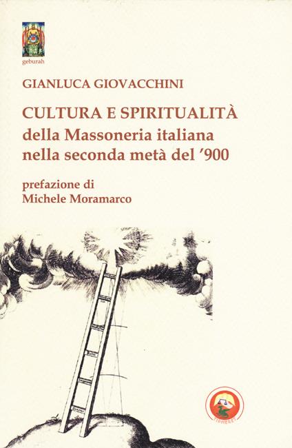 Cultura e spiritualità della massoneria italiana nella seconda metà del '900 - Gianluca Giovacchini - copertina