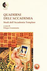 Quaderni dell'accademia. Studi dell'Accademia Templare
