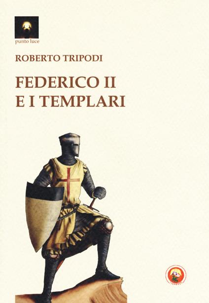 Federico II e i templari - Roberto Tripodi - copertina