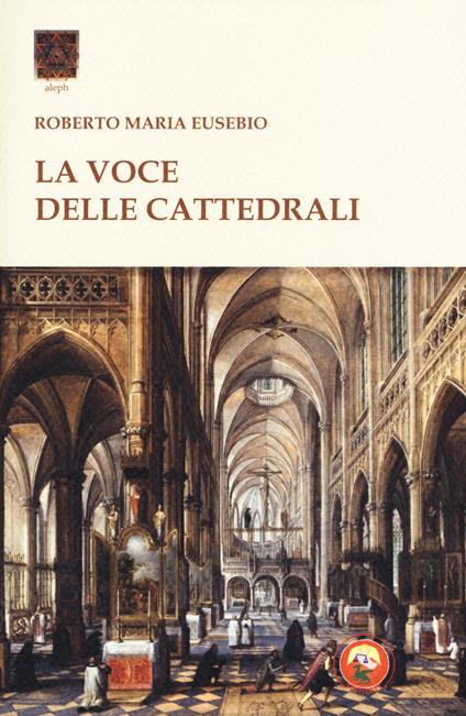 La voce delle cattedrali - Roberto Maria Eusebio - copertina