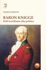 Baron Knigge. Dall'occultismo alla politica