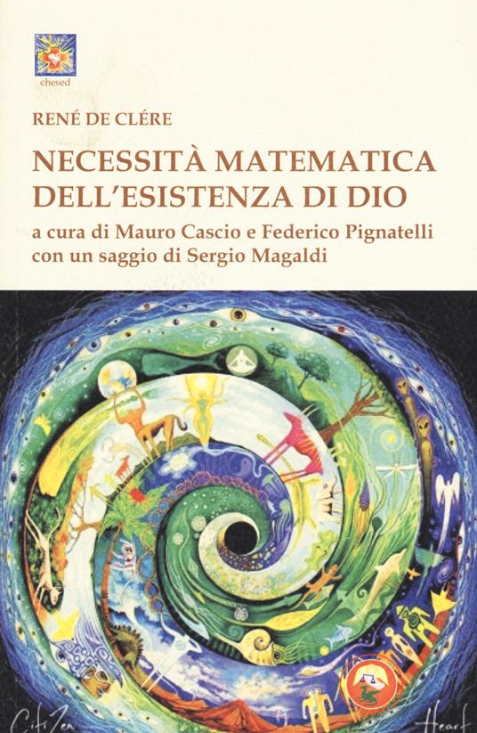 Necessità matematica dell'esistenza di Dio - René Cléré de - copertina