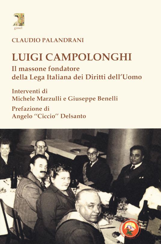 Luigi Campolonghi. Il massone fondatore della Lega Italiana dei Diritti dell'Uomo - Claudio Palandrani - copertina