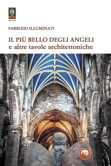 Il più bello degli angeli e altre tavole architettoniche - Fabrizio Illuminati - copertina