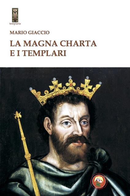 La Magna Charta e i Templari - Mario Giaccio - copertina