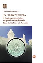 Un libro di pietra. Il linguaggio ermetico nel portico meridionale della Cattedrale di Palermo