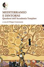 Mediterraneo e dintorni. Quaderni dell'Accademia Templare