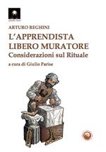 L'apprendista libero muratore. Considerazioni sul rituale