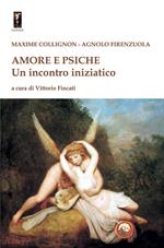 Amore e Psiche. Un incontro iniziatico