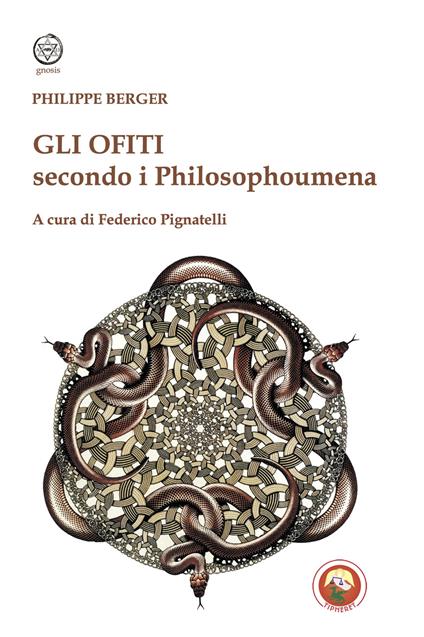 Gli Ofiti secondo i Philosophoumena - Philippe Berger - copertina