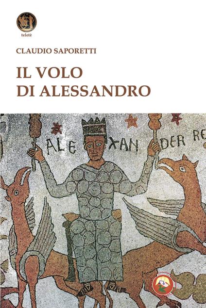 Il volo di Alessandro - Claudio Saporetti - copertina