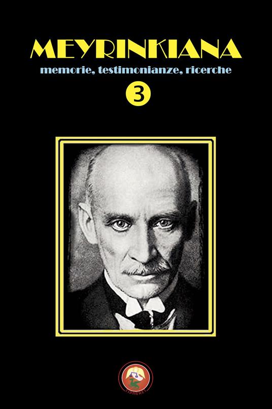 Meyrinkiana. Memorie, testimonianze, ricerche. Vol. 3 - copertina