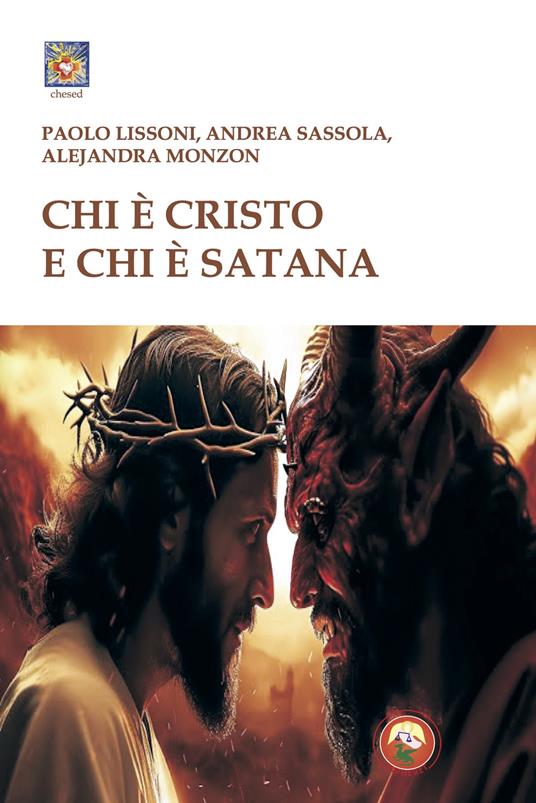 Chi è Cristo e chi è Satana - Paolo Lissoni,Andrea Sassola,Alejandra Monzon - copertina