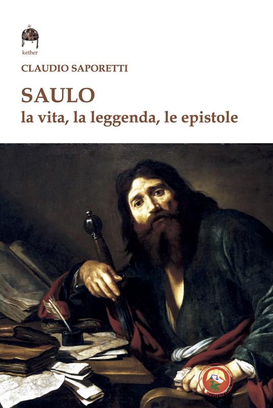 Saulo. La vita, la leggenda, le Epistole - Claudio Saporetti - copertina