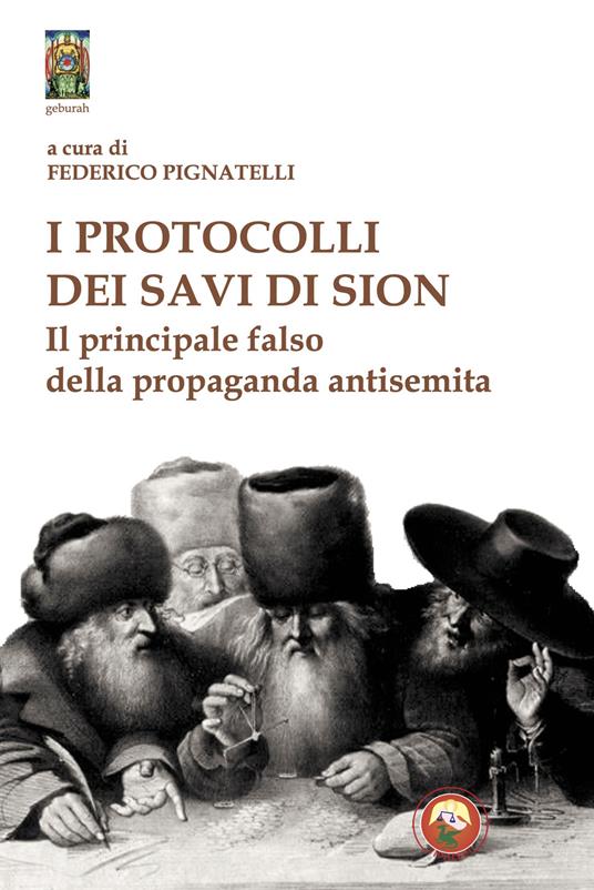I protocolli dei savi di Sion. Il principale falso della propaganda antisemita - copertina