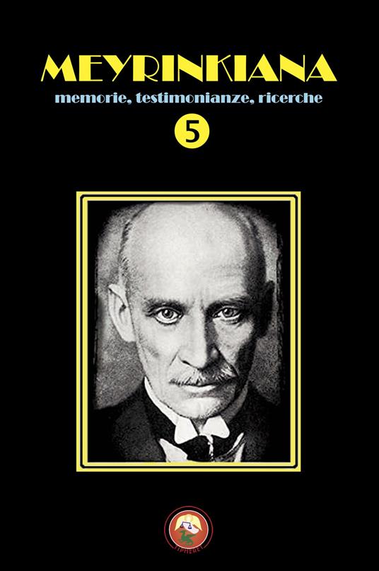 Meyrinkiana. Memorie, testimonianze, ricerche. Vol. 5 - copertina