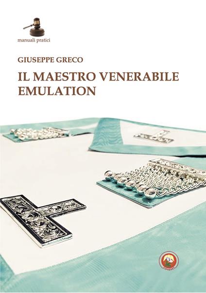 Il maestro venerabile emulation - Giuseppe Greco - copertina