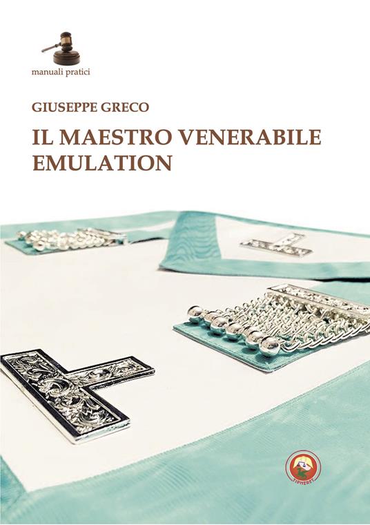Il maestro venerabile emulation - Giuseppe Greco - copertina
