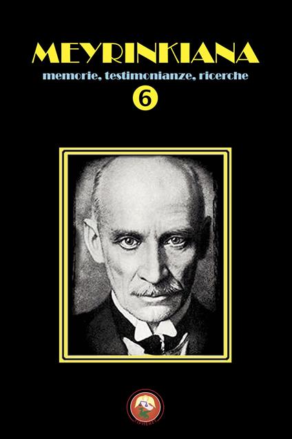 Meyrinkiana. Memorie, testimonianze, ricerche. Vol. 6 - copertina